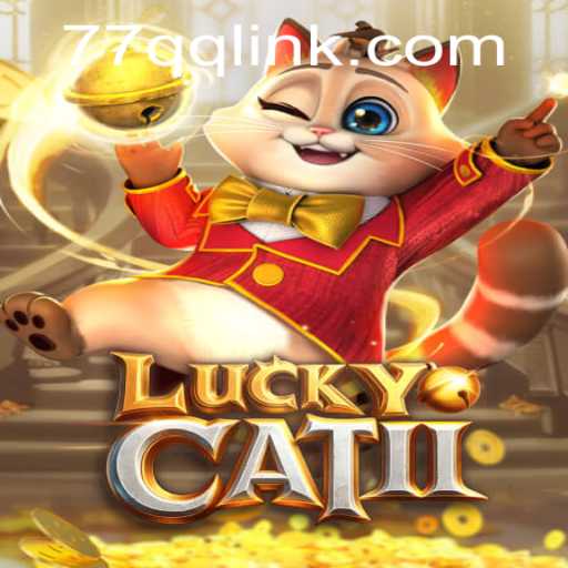 Unleashing the Thrills of LuckyCatII Game with 77QQ