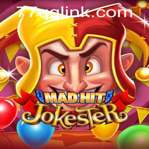 MadHitJokester: An Unforgettable Gaming Experience with 77QQ