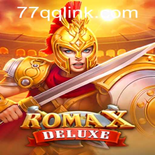 Exploring RomaXDeluxe: A Deep Dive into the Innovative Game with 77QQ