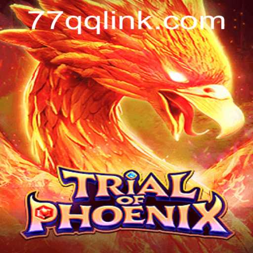 TrialofPhoenix: An Epic Gaming Experience with 77QQ